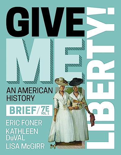 Give Me Liberty! (Brief Seventh Edition) (Vol. Volume 1) Cover
