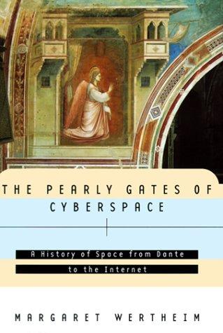 The Pearly Gates of Cyberspace: A History of Space from Dante to the Internet Cover