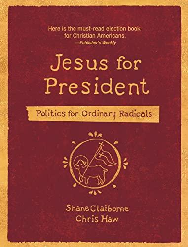 Jesus for President: Politics for Ordinary Radicals Cover