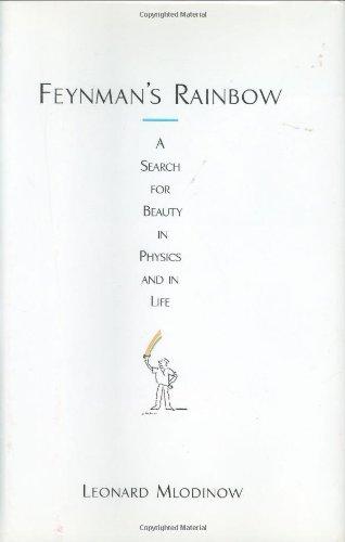 Feynman's Rainbow: A Search for Beauty in Physics and in Life Cover
