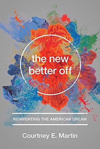 The New Better Off: Reinventing the American Dream Cover