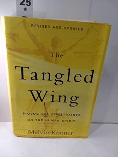 The Tangled Wing: Biological Constraints on the Human Spirit Cover