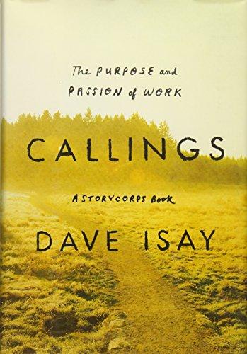 Callings: The Purpose and Passion of Work (A StoryCorps Book) Cover