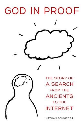 God in Proof: The Story of a Search from the Ancients to the Internet Cover