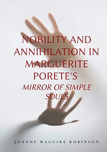 Nobility and Annihilation in Marguerite Porete's Mirror of Simple Souls (S U N Y SERIES IN WESTERN ESOTERIC TRADITIONS) Cover