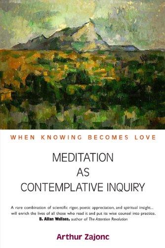Meditation as Contemplative Inquiry: When Knowing Becomes Love Cover