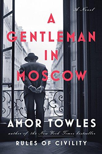 A Gentleman in Moscow: A Novel Cover