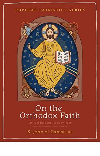 On the Orthodox Faith: Volume 3 of the Fount of Knowledge Cover