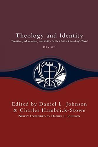 Theology and Identity: Traditions, Movements, and Polity in the United Church of Christ Cover