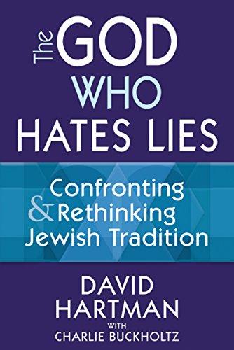 The God Who Hates Lies: Confronting & Rethinking Jewish Tradition Cover