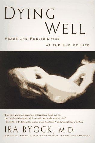 Dying Well: Peace and Possibilities at the End of Life Cover