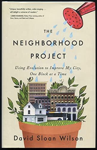 The Neighborhood Project: Using Evolution to Improve My City, One Block at a Time Cover