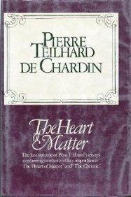 The Heart of the Matter by Teilhard de Chardin, Pierre (1979) Hardcover Cover
