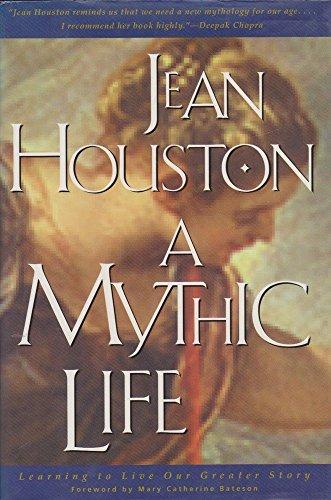 A Mythic Life: Learning to Live Our Greater Story Cover