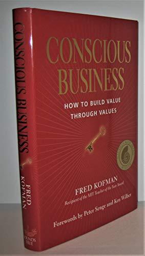 Conscious Business: How to Build Value Through Values Cover