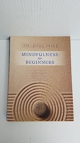 Mindfulness for Beginners: Reclaiming the Present Moment--and Your Life Cover