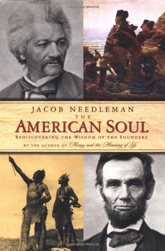 The American Soul: Rediscovering the Wisdom of the Founders Cover