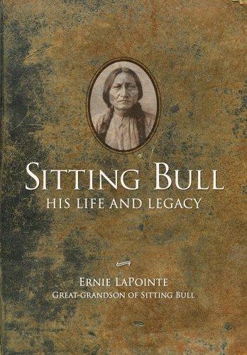 Sitting Bull: His Life and Legacy Cover