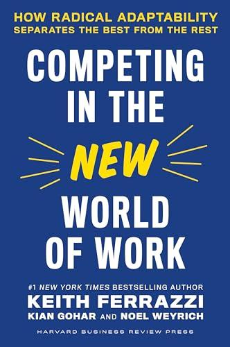 Competing in the New World of Work: How Radical Adaptability Separates the Best from the Rest Cover