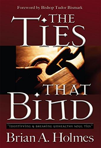 The Ties That Bind: Identifying and Breaking Unhealthy Soul Ties Cover