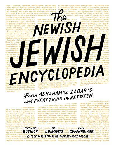 The Newish Jewish Encyclopedia: From Abraham to Zabar’s and Everything in Between Cover