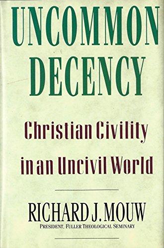 Uncommon Decency: Christian Civility in an Uncivil World Cover