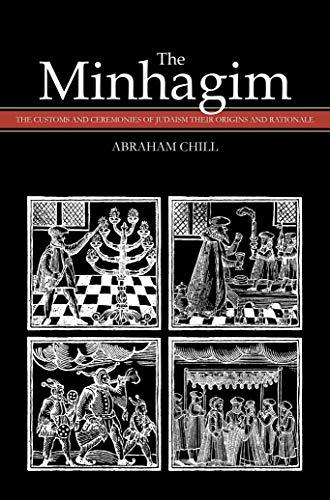 The Minhagim: The Customs and Ceremonies of Judaism Their Origins and Rationale Cover