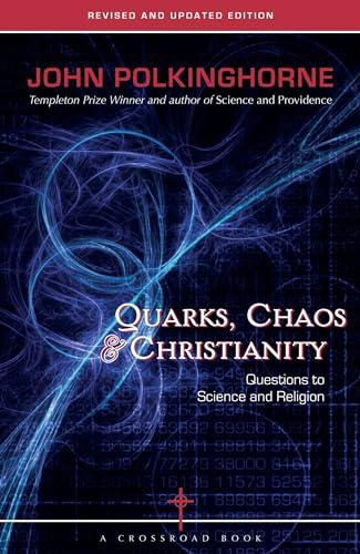 Quarks, Chaos & Christianity: Questions to Science And Religion Cover
