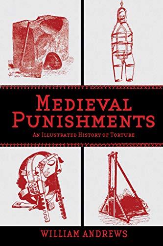 Medieval Punishments: An Illustrated History of Torture Cover