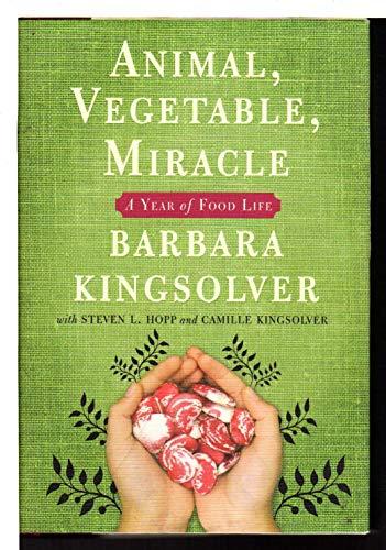 Animal, Vegetable, Miracle: A Year of Food Life Cover