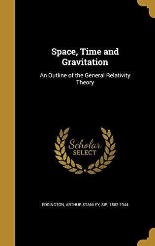 Space, Time and Gravitation: An Outline of the General Relativity Theory Cover