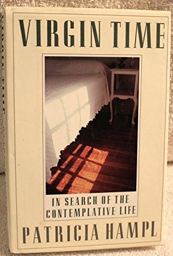 Virgin Time: In Search of the Contemplative Life Cover
