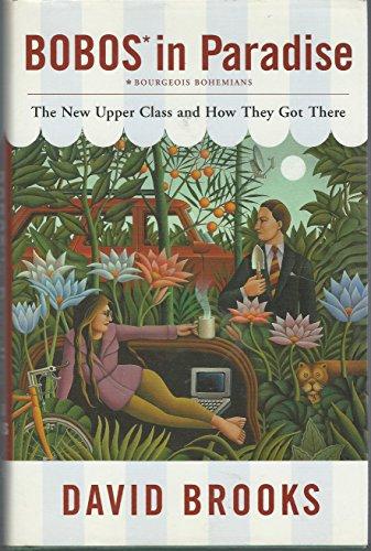 Bobos in Paradise: The New Upper Class and How They Got There Cover
