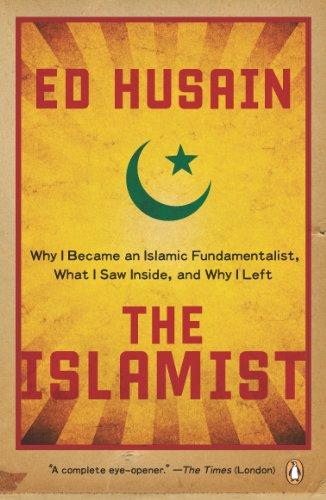 The Islamist: Why I Became an Islamic Fundamentalist, What I Saw Inside, and Why I Left Cover