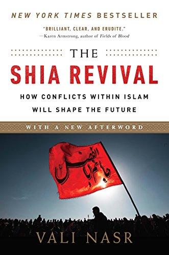 The Shia Revival (Updated Edition): How Conflicts Within Islam Will Shape the Future Cover