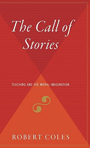 The Call Of Stories: Teaching and the Moral Imagination Cover