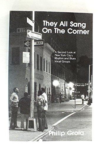 They All Sang on the Corner: A Second Look at New York City's Rhythm and Blues Vocal Groups Cover