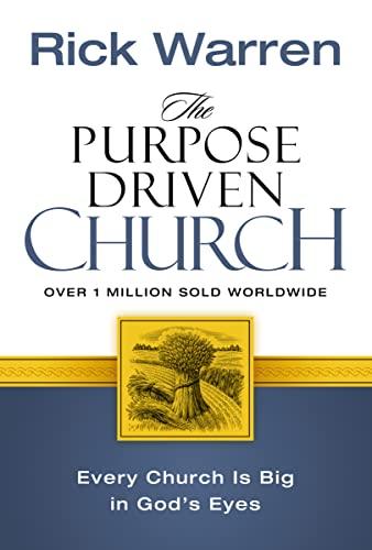 The Purpose Driven Church: Every Church Is Big in God's Eyes Cover