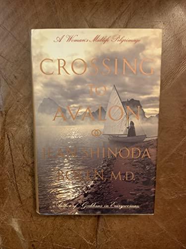 Crossing to Avalon: A Woman's Midlife Pilgrimage Cover