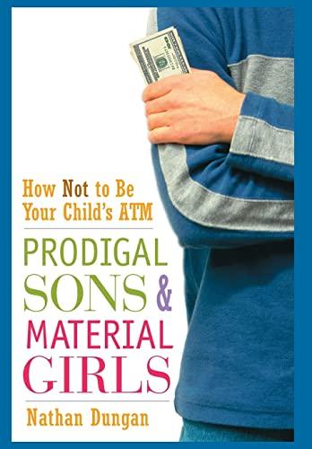 Prodigal Sons and Material Girls: How Not to Be Your Child's ATM Cover