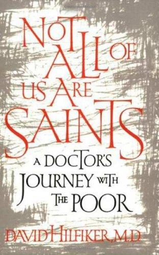 Not All of Us Are Saints: A Doctor's Journey With the Poor Cover