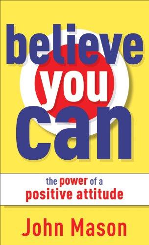 Believe You Can--The Power of a Positive Attitude Cover