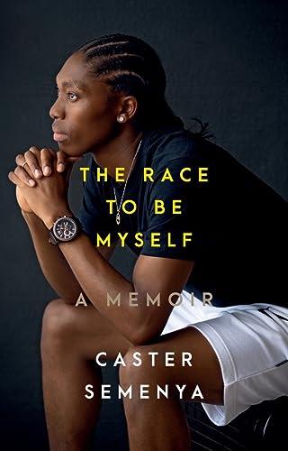 The Race to Be Myself: A Memoir Cover