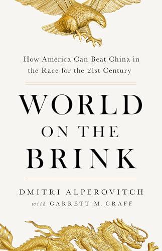 World on the Brink: How America Can Beat China in the Race for the Twenty-First Century Cover