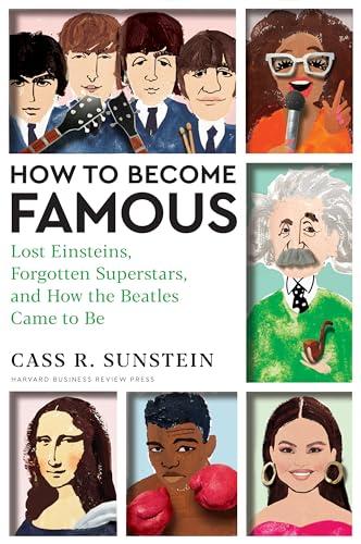 How to Become Famous: Lost Einsteins, Forgotten Superstars, and How the Beatles Came to Be Cover