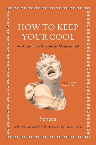 How to Keep Your Cool: An Ancient Guide to Anger Management (Ancient Wisdom for Modern Readers) Cover