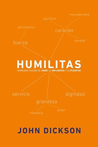 Humilitas: A Lost Key to Life, Love, and Leadership Cover