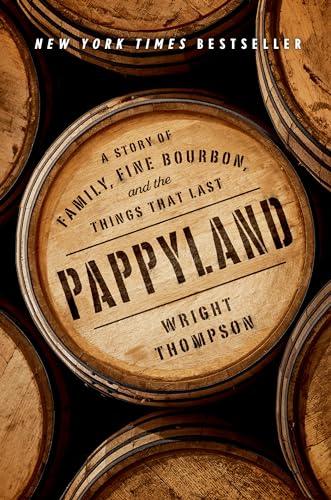 Pappyland: A Story of Family, Fine Bourbon, and the Things That Last Cover