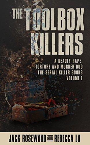 The Toolbox Killers: A Deadly Rape, Torture & Murder Duo (The Serial Killer Books Book 3) Cover
