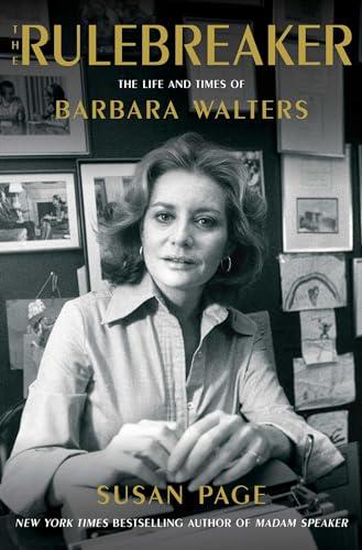 The Rulebreaker: The Life and Times of Barbara Walters Cover